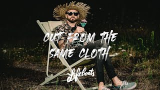 Lifeboats - Cut From The Same Cloth (OFFICIAL MUSIC VIDEO)