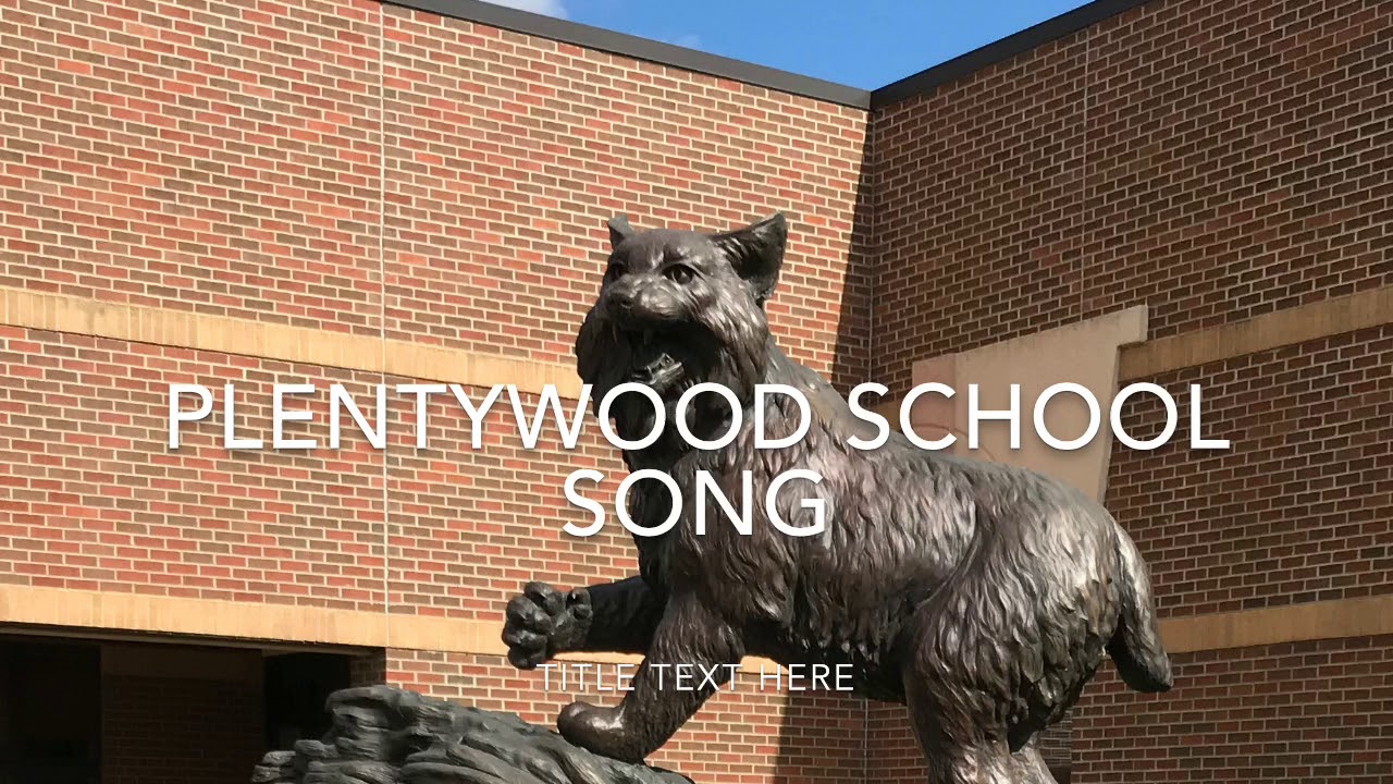Plentywood School Song YouTube