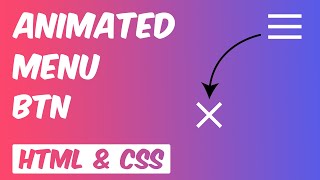Animated Menu Button Using HTML & CSS | Step By Step Tutorial For Beginners