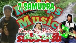 7 SAMUDRA GAMA 1(Cover By: Makips)