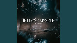 If I Lose Myself (Breakbeat) (Slowed)