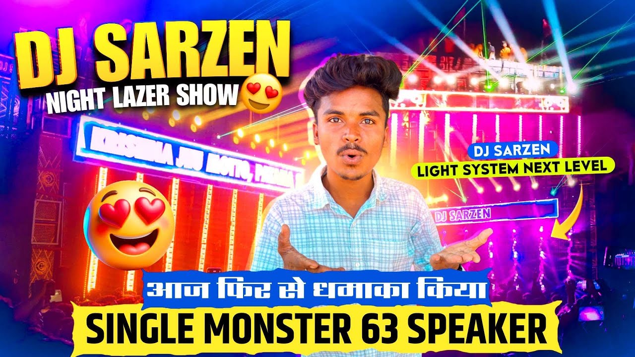 Dj Sarzen Lezer Show Single Monster के साथ Only 63 Spekar धमाका Motto Mela Update 2026 🔥 