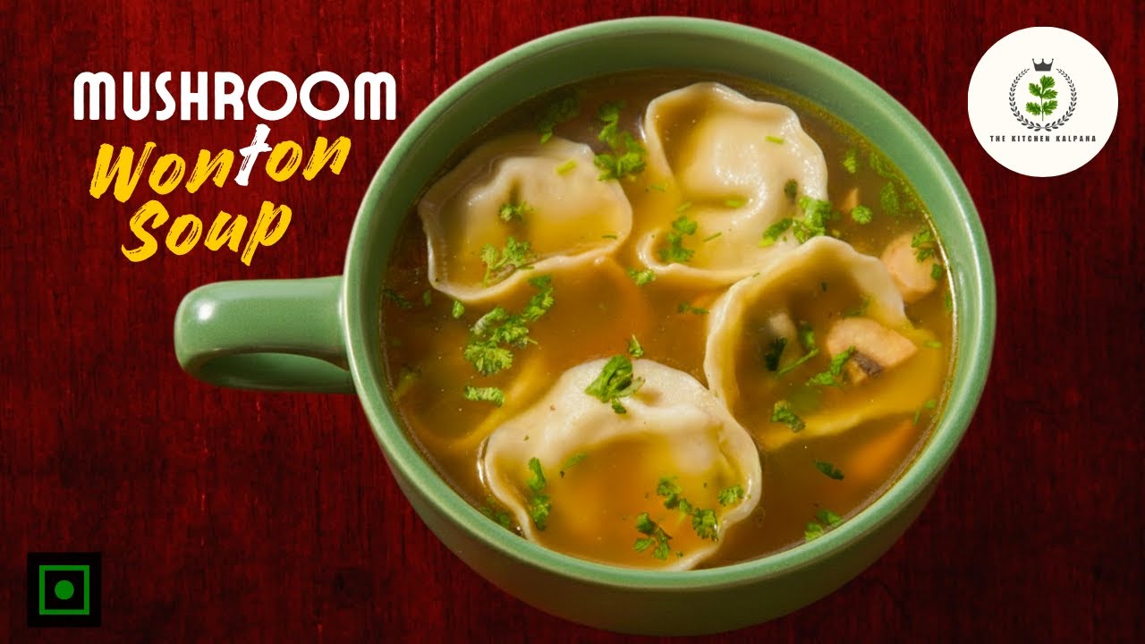 Mushroom Wonton Soup Recipe | मशरूम वॉन्टन सूप रेसिपी