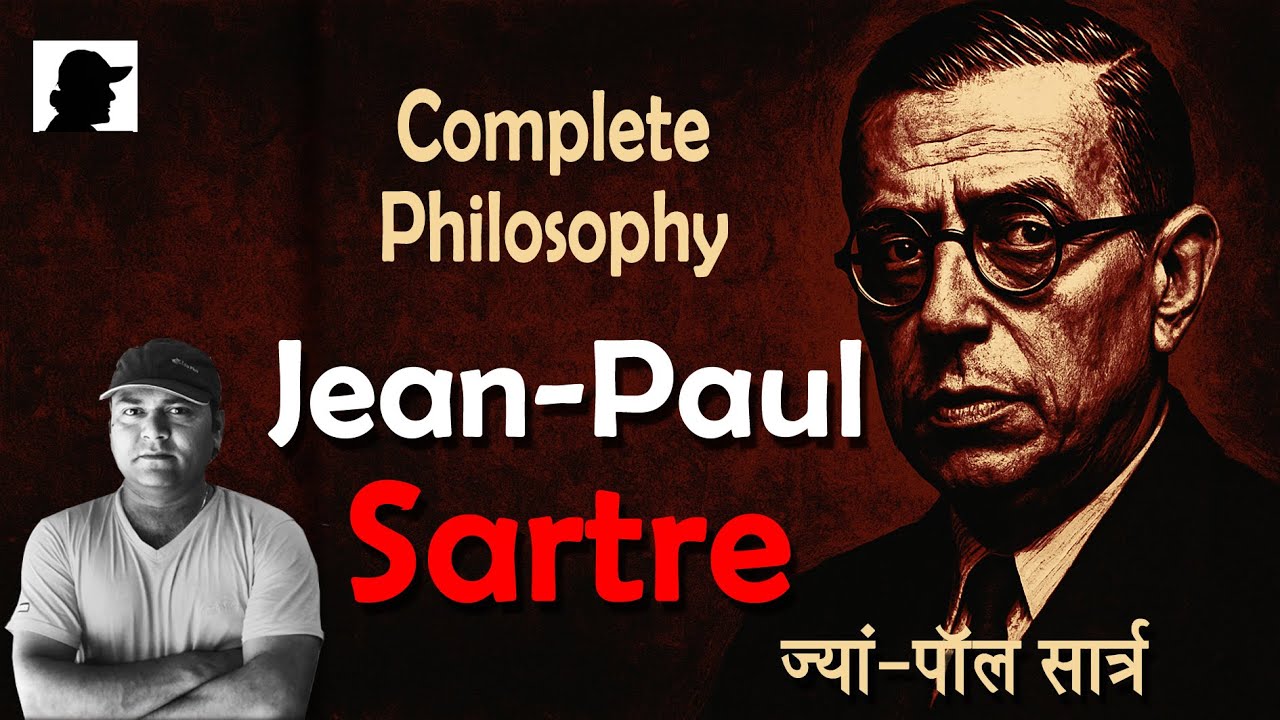Jean-Paul Sartre | Complete Philosophy in Hindi | Geet Chaturvedi | Existentialism
