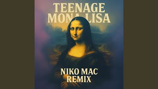 Teenage Mona Lisa - Niko Mac