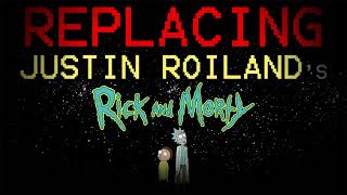 Replacing Justin Roilands Rick & Morty | Resequeled