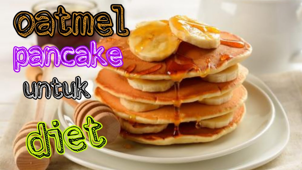 Pancake Pisang Dengan Oatmeal Mudah Sarapan Bebas Gluten Youtube