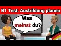 Mündliche Prüfung Deutsch B1 | Gemeinsam etwas planen/Dialog |sprechen Teil 3: Ausbildung