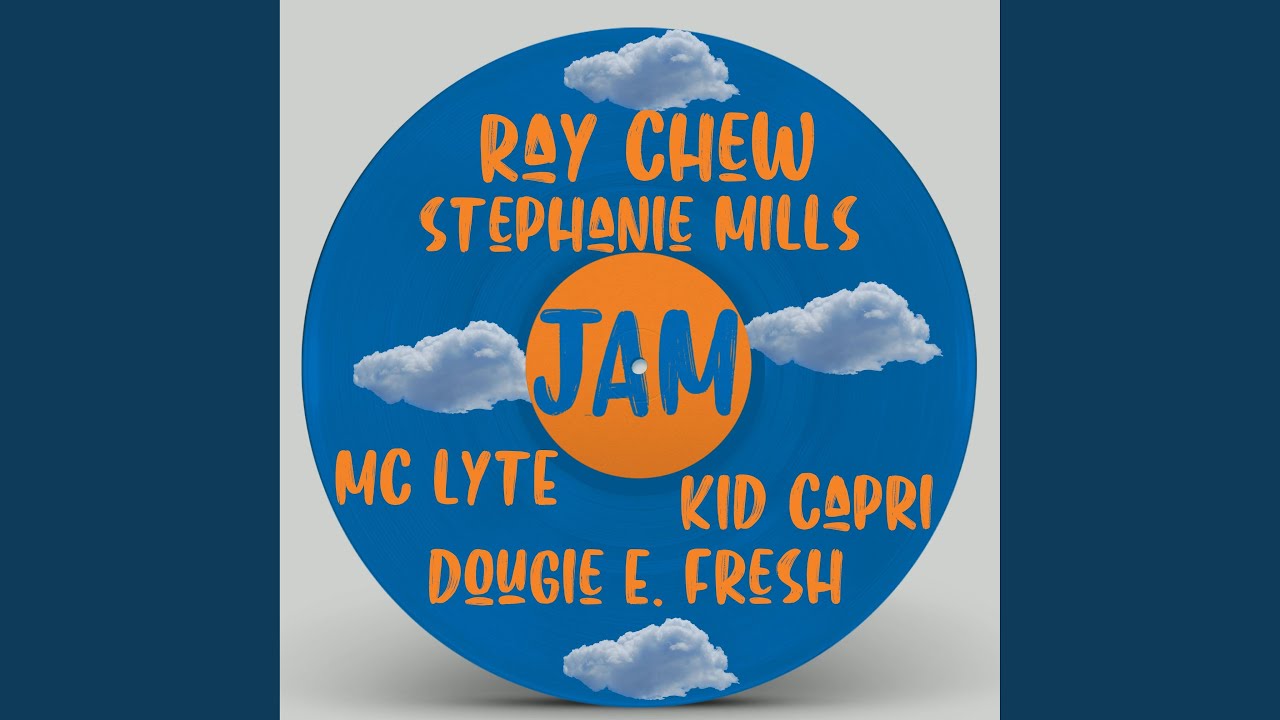 JAM (feat. Stephanie Mills, MC Lyte, Doug E. Fresh & Kid Capri)