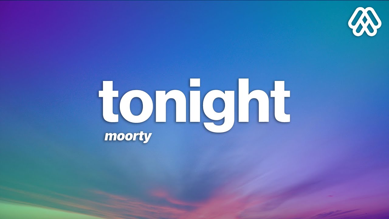 Moorty - Tonight (Lyrics) [7clouds Release]
