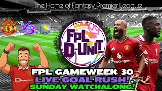 FPL GW30 MBEUMO & KONATE TO BANG?!🙏🐐🎲⭐ | GOAL RUSH WATCH ALONG🚨 EVERY GOAL 💥MAN UTD VS ASTON VILLA