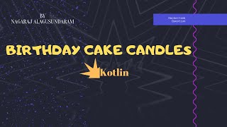 Birthday Cake Candles - Kotlin (Hackerrank)