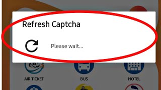 IRCTC Rail Connect App Refresh Captcha Problem Solve
