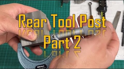 Making a Rear Tool Post for a Myford Super 7 - Part 2.