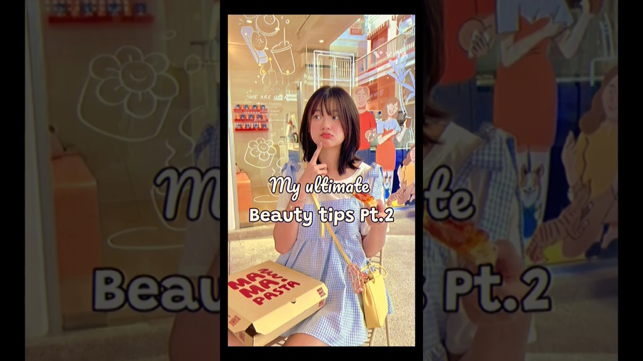 My ultimate beauty tips Pt.2 