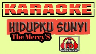 Hidupku Sunyi KARAOKE The Mercy's || Lagu Nostalgia (Lirik)