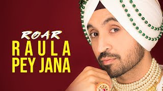 Watch Diljit Dosanjh Raula Pey Jana video