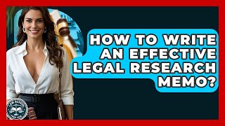 How To Write An Effective Legal Research Memo - Law School Prep Hub