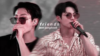 jeon jungkook - friends [FMV]