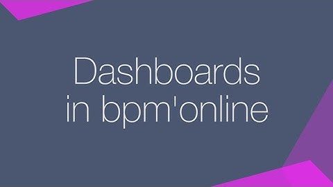 Creatio CRM tutorial: How to set up dashboards