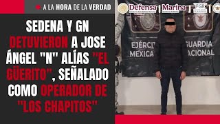Sedena Y Gn Detuvieron A Jose Ángel \