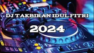 DJ TAKBIRAN TERBARU IDUL FITRI 2024 / 1 SYAWAL 1445 H