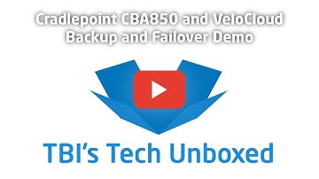 Cradlepoint CBA850 and VeloCloud Backup and Failover Demo
