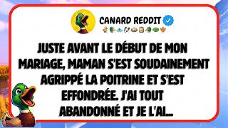 Juste avant le début de mon mariage, maman s'est soudainement agrippé la poitrine et s'est...