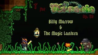 T for Terraria Ep.20: Billy Morrow & The magic Lantern