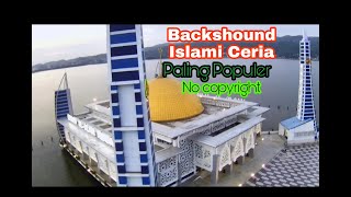 Backshound Islami Musik Ceria (no copyright)