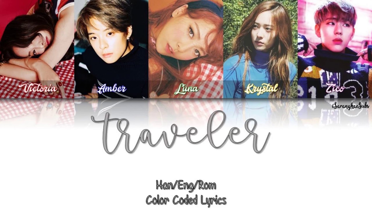 f(x) (에프엑스) – Traveler (Feat. Zico) [Color Coded Han|Rom|Eng