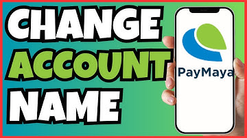 How to Change Your Account Name on PayMaya 2025 | (EASY)