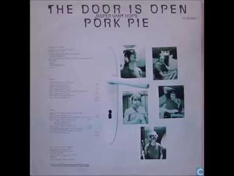 Pork Pie — jasper van't hoft door is open 1975