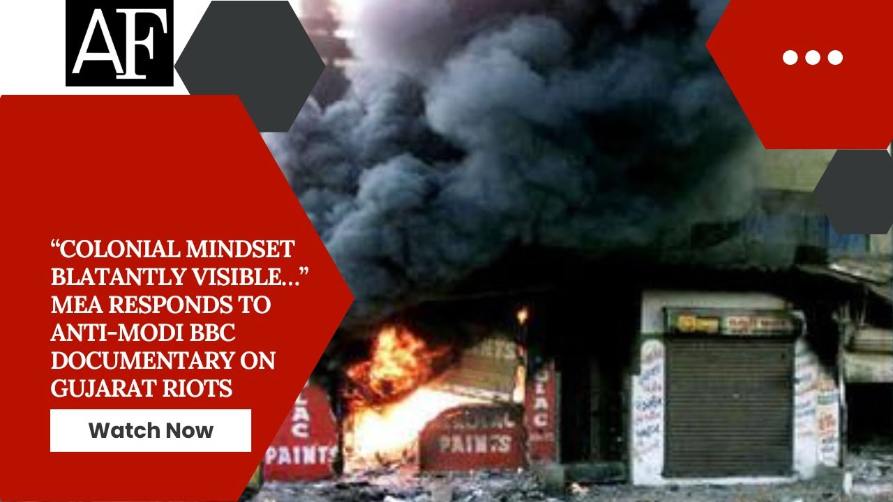 “Colonial mindset blatantly visible…” MEA responds to anti-Modi BBC documentary on Gujarat Riots