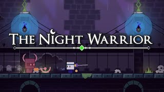 The Night Warrior 100% Medium Platformer Demon Geometry Dash 2.2 Level By Quinleyang