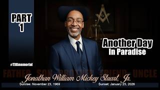 Part 1 Jonathan William Mickey Stuart, Jr. Homegoing Services 02/07/2026