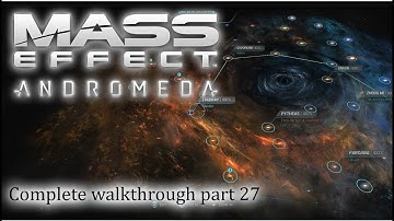 Mass Effect: Andromeda - 100% walkthrough part 27 ► 1080p 60fps - No commentary ◄