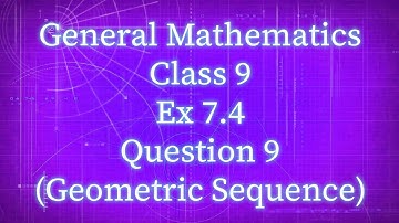 Class 9th General Mathematics Ex 7.4 Question 9 (Geometric Sequence)