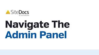 SiteDocs | Log In and Navigate the Admin Panel