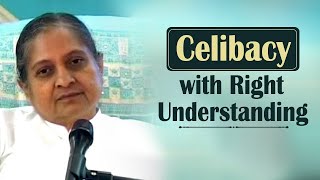 Celibacy with Right Understanding