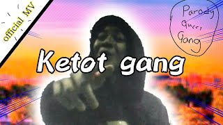 Ketot Gang - Parody Gucci Gang - Official MV // Apezze // screenshot 3