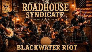 The Roadhouse Syndicate - Blackwater Riot
