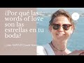 Porqué las Words of Love son las estrellas en tu Boda