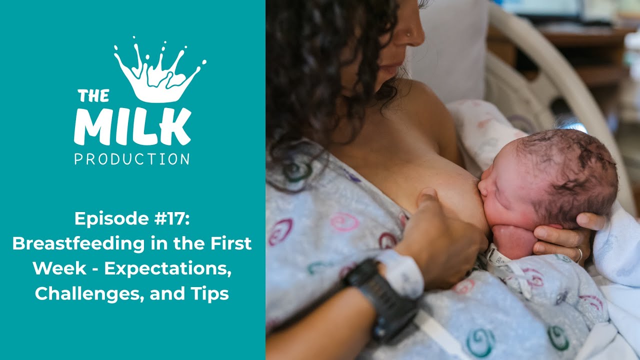 Episode #17:  Breastfeeding in the First Week - Expectations, Challenges, and Tips | #podcast