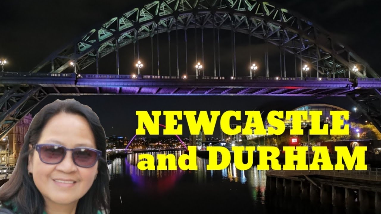 TARA PASYAL TAYO SA NEWCASTLE AND DURHAM