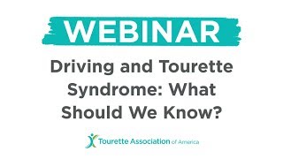Driving and Tourette Syndrome  What Should We Know