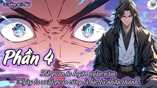 Download Lagu BẾ QUAN TU LUYỆN NGÀN NĂM, NGÀY TA XUẤT QUAN CŨNG LÀ LÚC TA NHẬP THÁNH | PHẦN 4 MP3 Download Lagu BẾ QUAN TU LUYỆN NGÀN NĂM, NGÀY TA XUẤT QUAN CŨNG LÀ LÚC TA NHẬP THÁNH | PHẦN 4 MP3