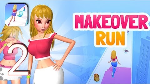 Makeover Run - Gameplay Walkthrough Part 2 (Android, iOS)