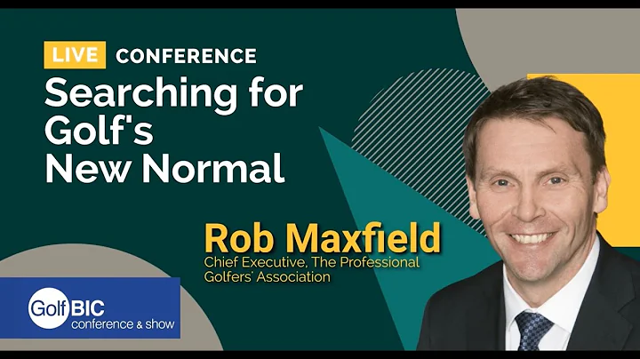 The PGA - Robert Maxfield - GolfBIC Online Confere...