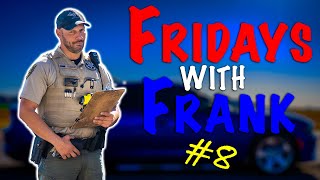 Fridays With Frank 8: Don't Speed By The Police Station Unbuckled